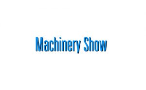 Machinery Show 2013